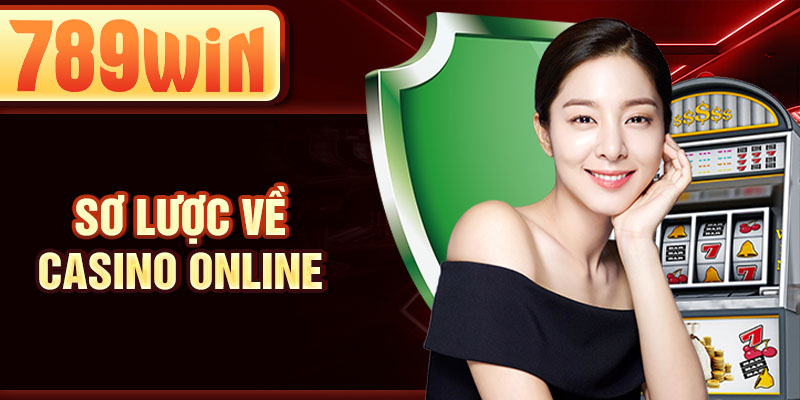 Sơ lược về casino online Sơ lược về casino online