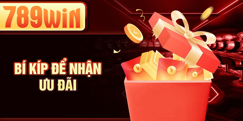 Bí kíp để nhận ưu đãi Bí kíp để nhận ưu đãi