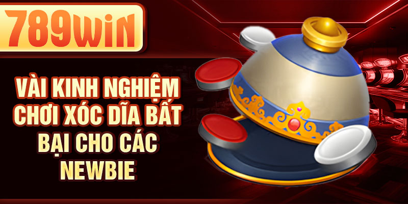Vài kinh nghiệm chơi xóc dĩa bất bại cho các newbie Vài kinh nghiệm chơi xóc dĩa bất bại cho các newbie